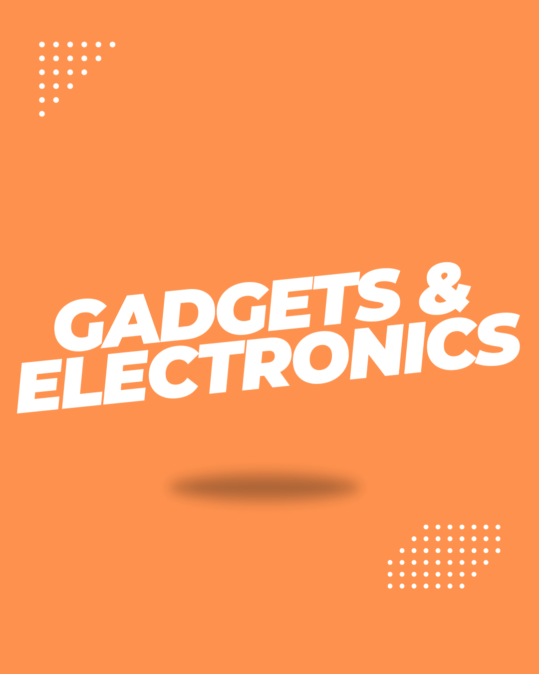 Gadgets and Electronics